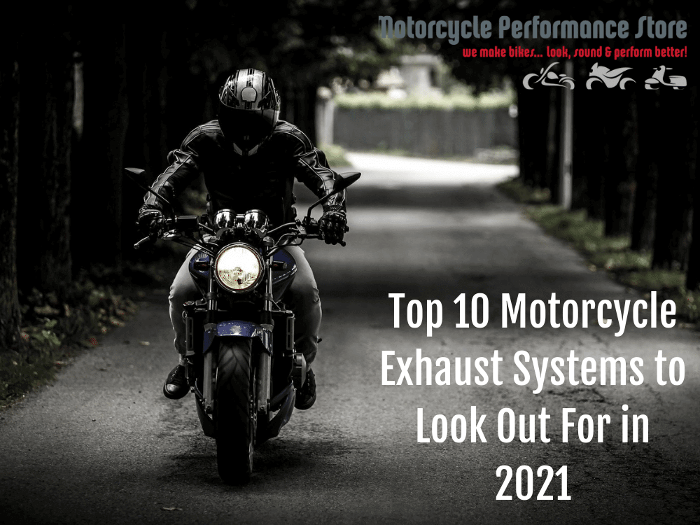 Top 10 Motorcycle Exhausts To Look Out For in 2021